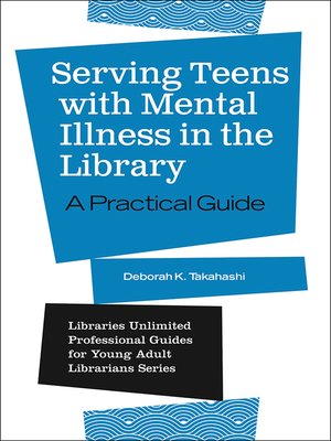 cover image of Serving Teens with Mental Illness in the Library